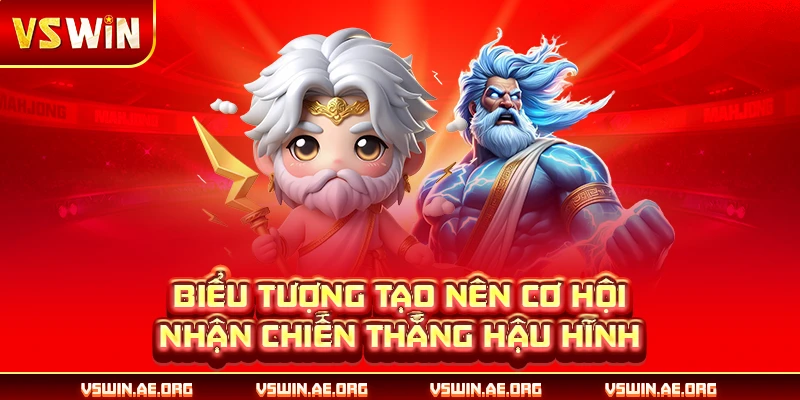 Biểu tượng tạo nên cơ hội nhận chiến thắng hậu hĩnh