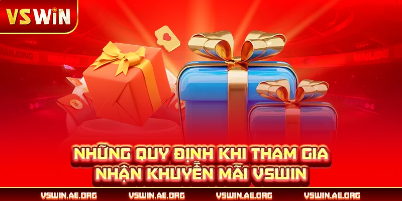 Những quy định khi tham gia nhận khuyến mãi VSWIN