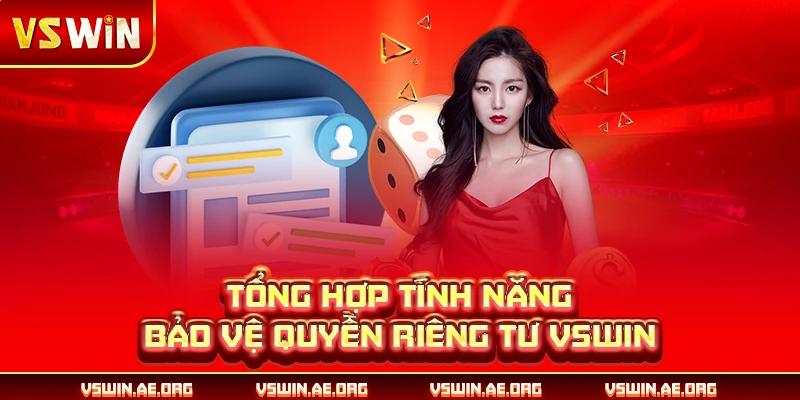 Tổng hợp tính năng bảo vệ quyền riêng tư VSWIN