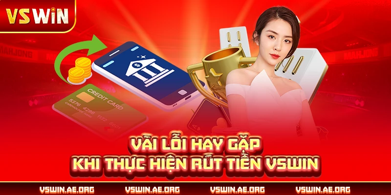 Vài lỗi hay gặp khi thực hiện rút tiền VSWIN