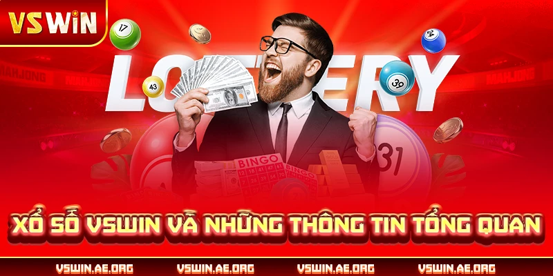 Xổ số VSWIN và những thông tin tổng quan